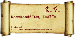 Kecskeméthy Iván névjegykártya