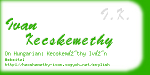 ivan kecskemethy business card